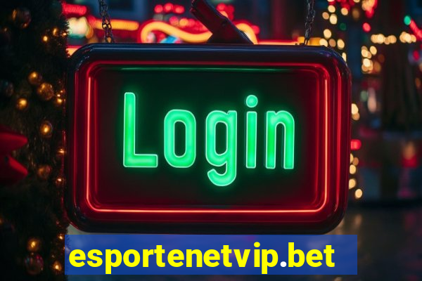 esportenetvip.bet - apostas online